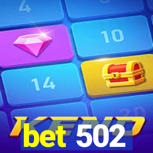 bet 502